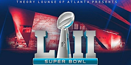 SUPERBOWL SUNDAY presented by THEORY LOUNGE