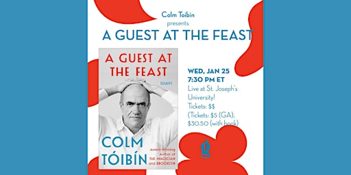 Colm Toibin presents A Guest at the Feast