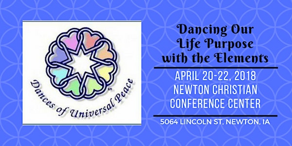 Dancing Our Life Purpose: A Dances of Universal Peace Retreat