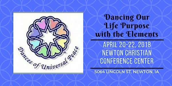 Dancing Our Life Purpose: A Dances of Universal Peace Retreat