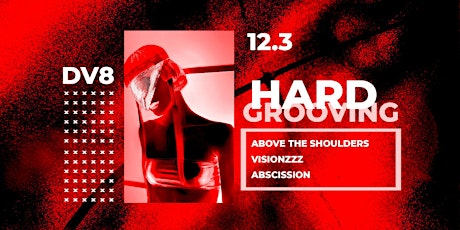 12/3 - Hard Grooving at DV8 - 21+ 8pm - 2am