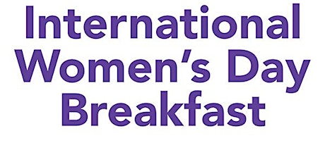 International Women's Day Breakfast 8 March 2018 primary image