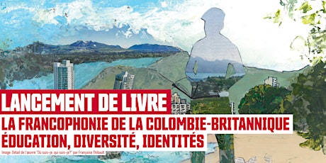 Lancement du livre «La francophonie de la Colombie-Britannique»