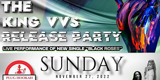 SunSet Sundayz | KING Vvv's Song Release Party @ Plug Hookah Lounge