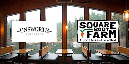 Wine and Farm Dinner collab with Unsworth Vineyards and Square Root Farms