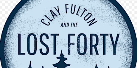 Clay Fulton & The Lost Forty