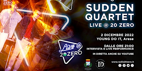 Immagine principale di Sudden Quartet - Live@20Zero 