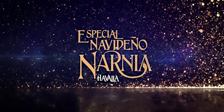 Imagen principal de ESPECIAL NAVIDEÑO NARNIA HAVALIA