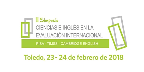 III SIMPOSIO: LA CULTURA DE LA EVALUACIÓN EN CIENCIAS E INGLÉS