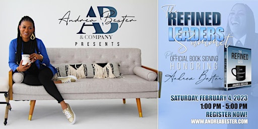 ANDREA BESTER PRESENTS: THE REFINED LEADERS SUMMIT + BOOK LAUNCH EVENT