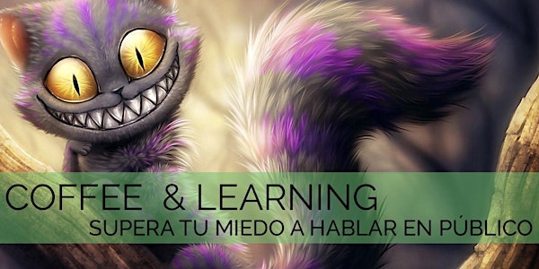 Coffee & Learning - Supera tu miedo a hablar en público