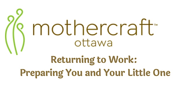 Mothercraft Ottawa EarlyON: Returning to Work (Dec 2022)