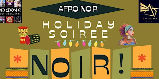 AFRO NOIR/HOLIDAY SOIREE  @SINCITY SEAFOOD ! INDUSTRY MIXER/HOLIDAY PARTY!