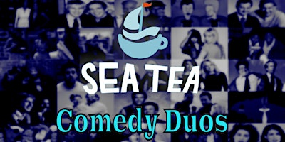 Sea Tea Comedy Duos - Two-Person Improv Teams