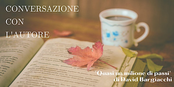 Presentazione del libro "Quasi un milione di passi"