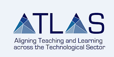 ATLAS: Exploring the sharing of Accredited Academic Professional Development Collaboratively for the Technological Sector primary image