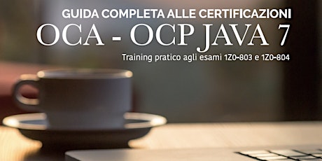 Immagine principale di Presentazione GUIDA COMPLETA ALLE CERTIFICAZIONI OCA-OCP JAVA 7 