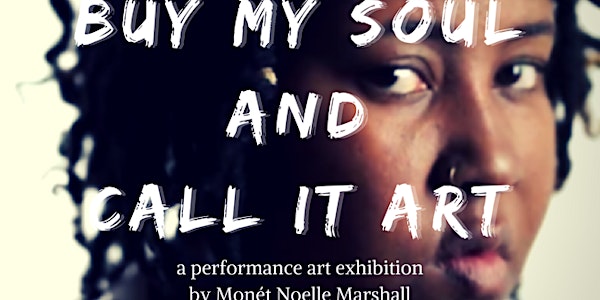 Buy My Soul And Call It Art