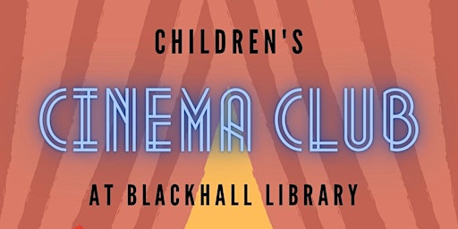 Children's Cinema Club: Fantasy Adventure Film