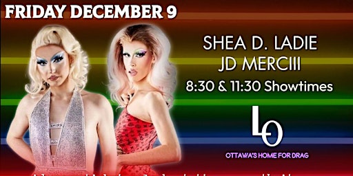 Friday Night Drag - Shea D. Ladie & JD Merciii - 8:30pm Upstairs