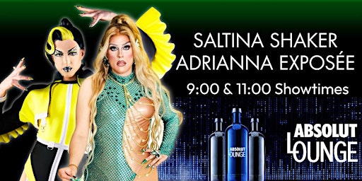 Saturday Night Drag - Saltina Shaker & Adrianna Exposée - 9pm Downstairs
