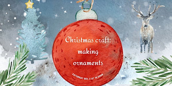 Christmas Craft: Making Ornaments