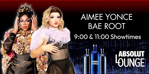 Friday Night Drag - Aimee Yonce & Bae Root - 11pm Downstairs
