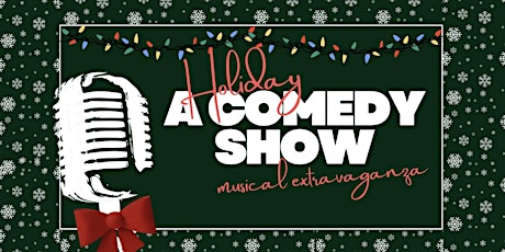 A Holiday Comedy Show