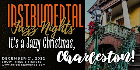 Instrumental Jazz Night: It's a Jazzy Christmas, Charleston!