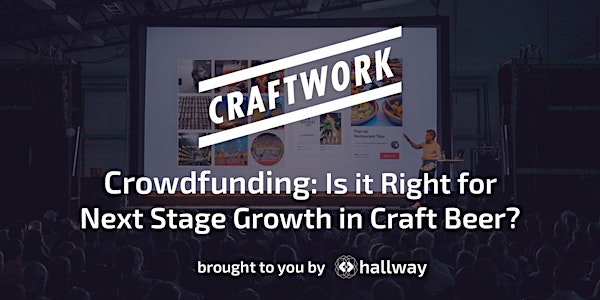 Crowdfunding: Is it Right for Next Stage Growth in Craft Beer?