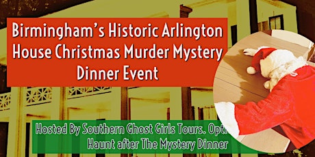December  Christmas Murder Mystery Dinner Birmingham’s  Arlington House