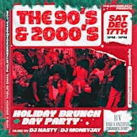 The 90s & 2000s Holiday Brunch & Day Party
