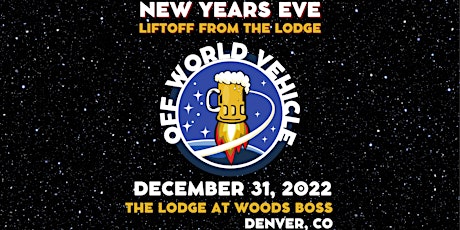 New Year's Eve Liftoff w/ Off World Vehicle in The Lodge