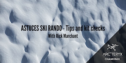 ASTUCES SKI RANDO - Tips and kit checks with Rick Marchant