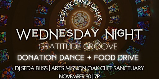Ecstatic Dance Dallas ((DONATION DANCE)) Wednesday Night at Arts Mission