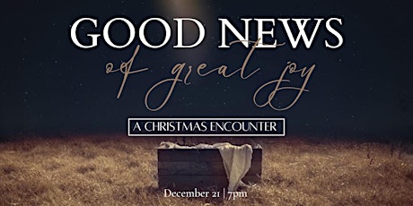 Good News of Great Joy - A Christmas Encounter