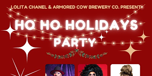 Lolita Chanel & Armored Cow Brewery Present Ho Ho Holiday Party