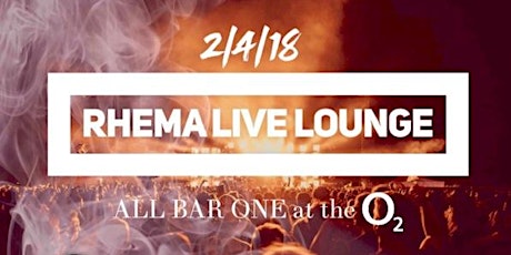 RHEMA LIVE LOUNGE | ALL BAR ONE AT THE O2 primary image