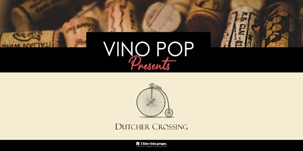 Dutcher Crossing Wine Tasting *Irvine Spectrum"