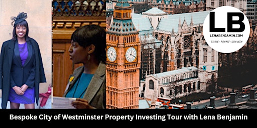 Join/Gift Bespoke City of Westminster Property Tour with Lena Benjamin