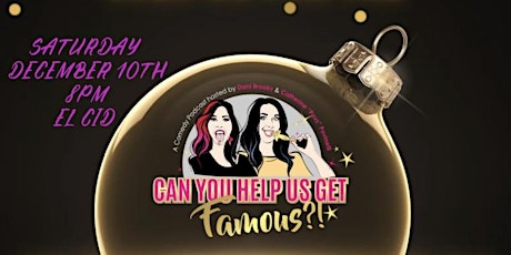 Can You Help Us Get Famous?!! Comedy Showcase