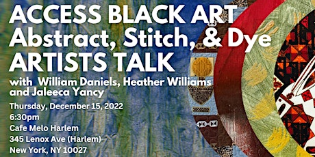 Access Black Art Artists Talk Featuring Abstract Stitch & Dye Artists
