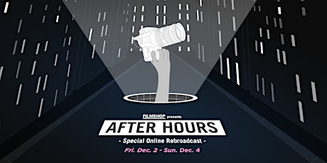 Filmshop Presents ... After Hours: Encore Screening and Filmmaker Talkback
