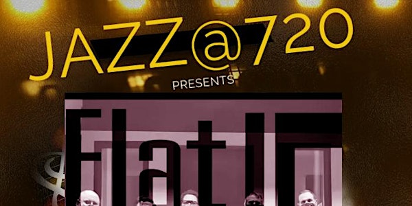Jazz@720 presents Flat Five Jazz