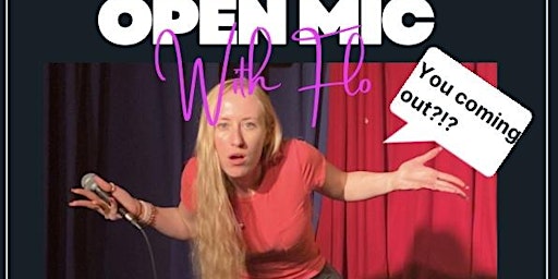 Open Mic- standup comedy, poetry, music, rap, story-telling
