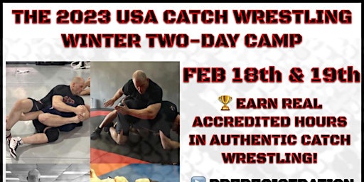 THE 2023 USA CATCH WRESTLING WINTER TWO-DAY CAMP!