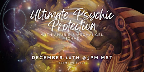 Ultimate Psychic Protection with Anubis & Archangel Michael