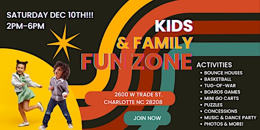 Kid’s & Family Fun Zone!!!