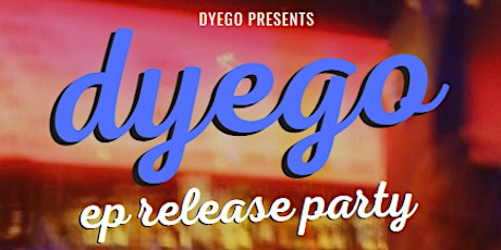 Dyego’s ep release party!