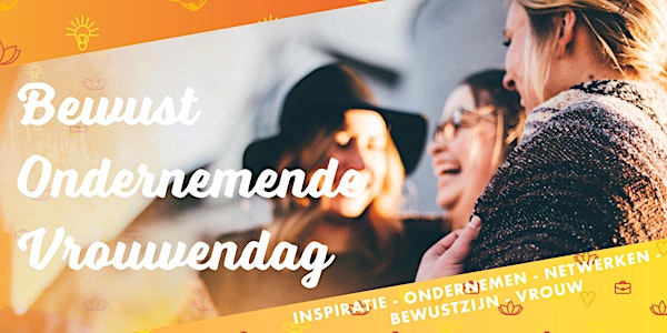 Bewust Ondernemende Vrouwendag 8 april 2018